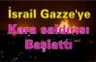 İsrail Gazze'ye kara saldırısı başlattı