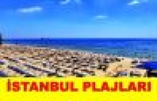 İstanbul halkı plajlarıyla buluştu