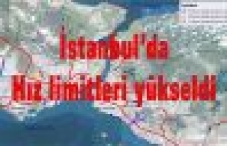 İstanbul’da hız limitleri yükseldi