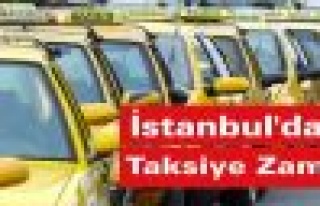 İstanbul'da taksi ücretlerine zam