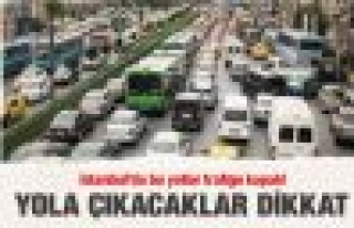 İstanbul'da yarın trafiğe dikkat