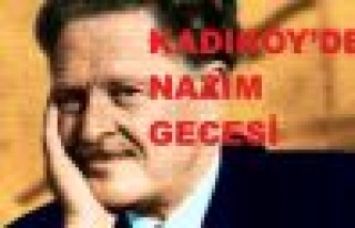 KADIKÖY’DE NAZIM GECESİ