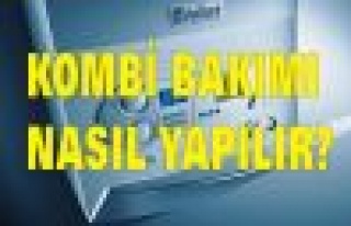 KOMBİ BAKIMI NASIL YAPILIR?