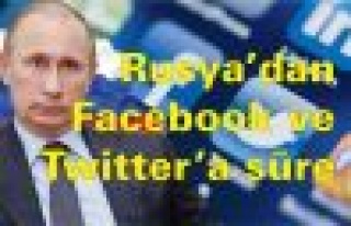 Rusya’dan Facebook ve Twitter’a süre