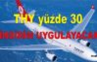 THY yüzde 30 indirim uygulayacak