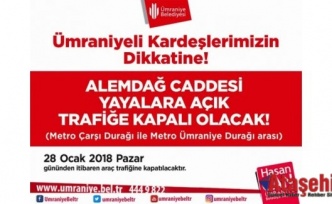 Ümraniye Alemdağ Caddesi Pazar Günü Trafiğe Kapalı