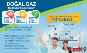 Doğal Gaz Aboneliği Şimdi 10 Taksit Kolaylığıyla