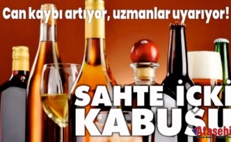 Sahte içki kâbusu