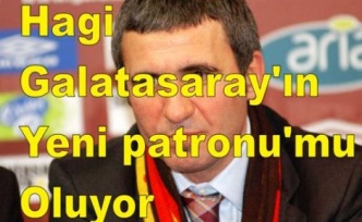 Hagi Galatasaray'ın yeni patronu'mu oluyor