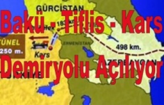 Bakü-Tiflis-Kars Demiryolu Açılıyor