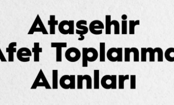 Ataşehir Acil Toplanma Alanları