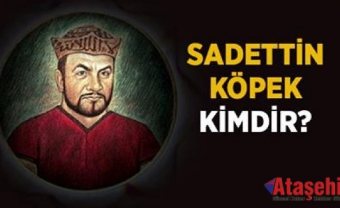 Sadeddin Köpek kimdir