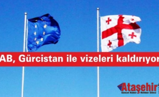 AB, Gürcistan ile vizeleri kaldırıyor