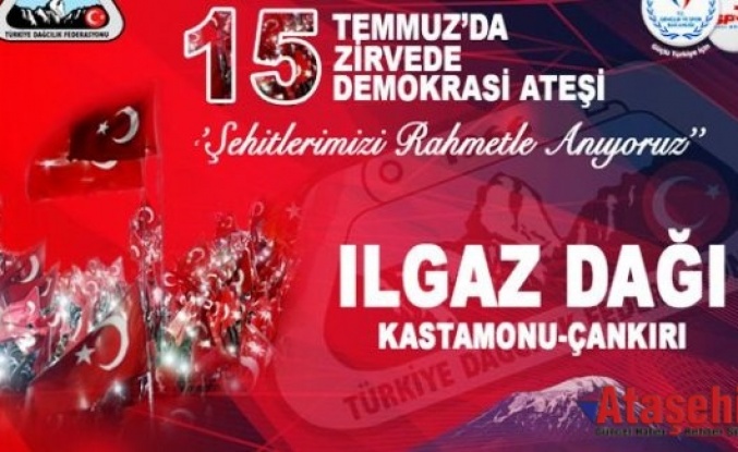 Ilgaz Dağı 15 Temmuz Şehitler ve Milli İrade Tırmanışı