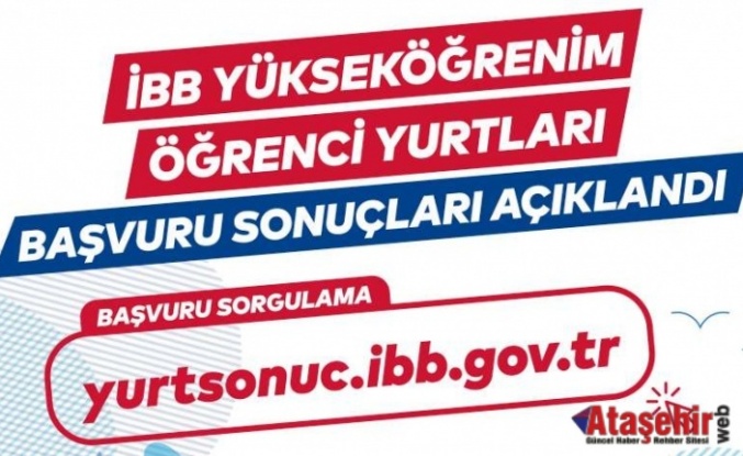 İBB YURT BAŞVURU SONUÇLARI AÇIKLANDI