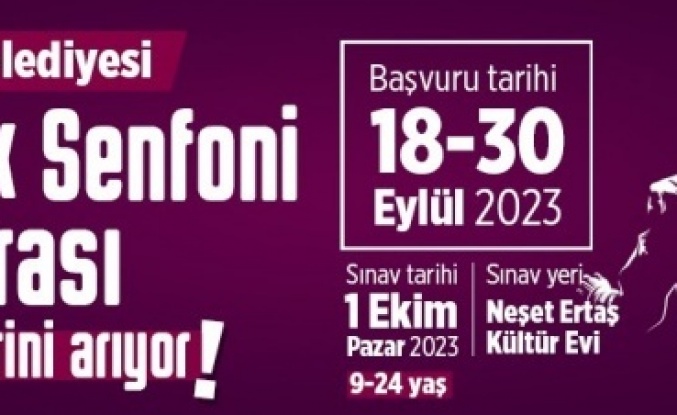 “ATAŞEHİR BELEDİYESİ GENÇLİK SENFONİ ORKESTRASI” YENİ ÜYELERİNİ ARIYOR