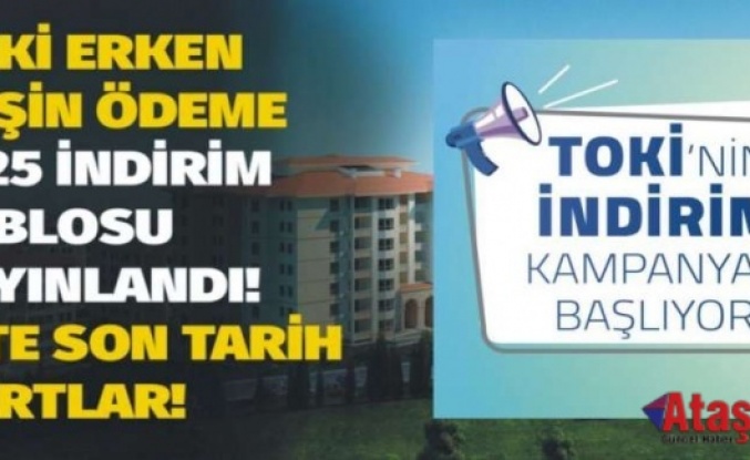 TOKİ erken peşin ödeme yüzde 25 indirim