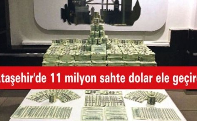 Ataşehir'de 11 milyon sahte dolar ele geçirdi