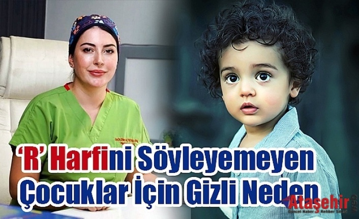 ‘R’ Harfini Söyleyemeyen Çocuklar İçin Gizli Neden: Dil Bağı