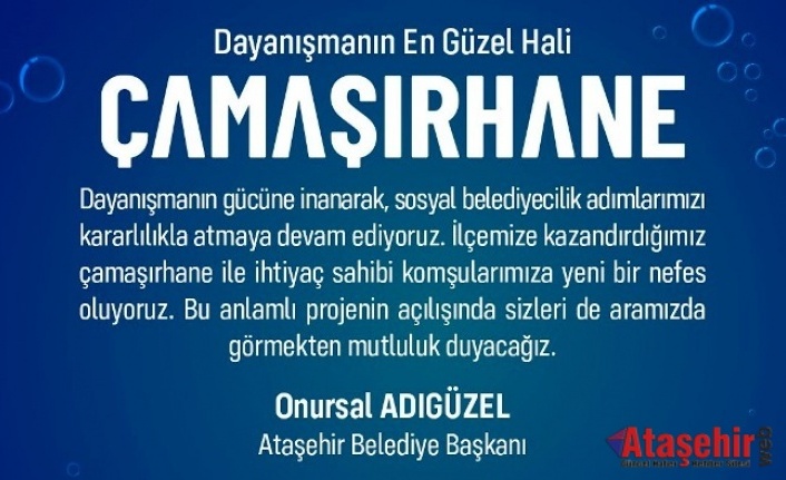 ATAŞEHİR BELEDİYESİ’NDEN ÜCRETSİZ ÇAMAŞIRHANE HİZMETİ 