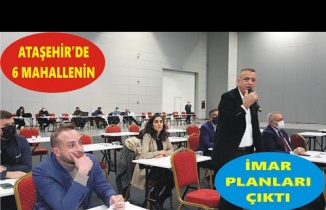 ATAŞEHİR’DE 6 MAHALLENİN NAZIM İMAR PLANLARI ÇIKTI
